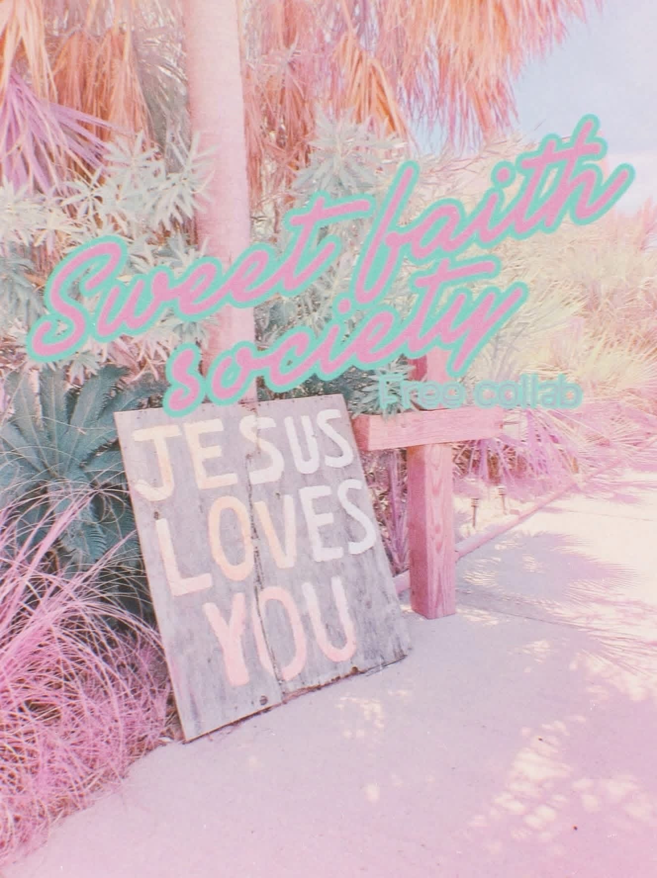 Sweet Faith Society - free collab