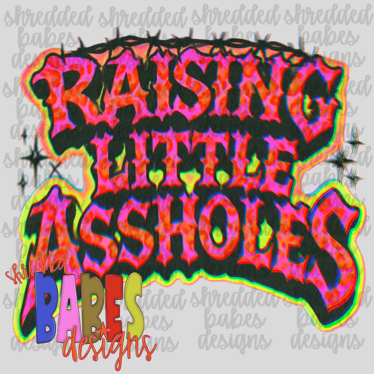 Raising Little Assholes PNG - design preview